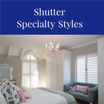 Shutter Specialty Styles